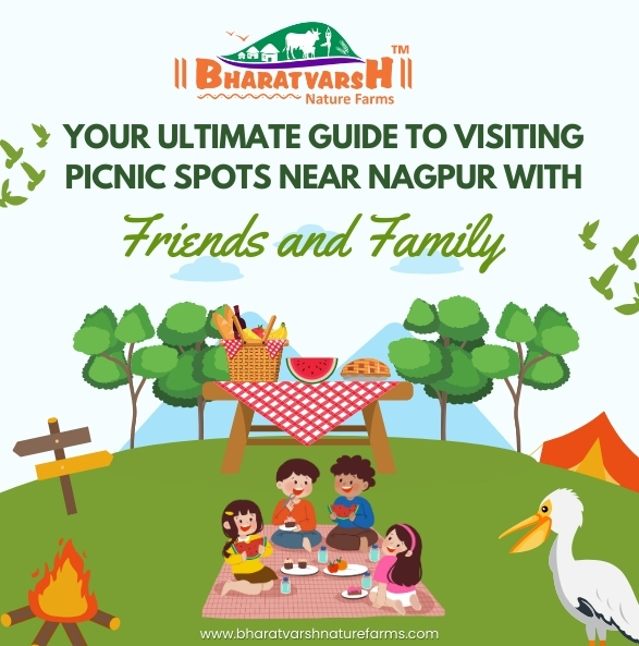 Your Ultimate Guide to Visiting Picnic Spots Near Nagpur with Friends and Family - Bharatvarsh Nature Farms