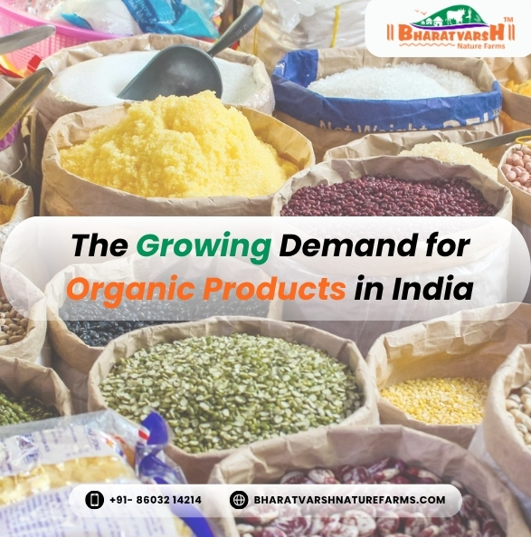 The Growing Demand for Organic Products in India - Bharatvarsh Nature Farms
